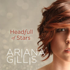 Ariana Gillis – Head Full of Stars